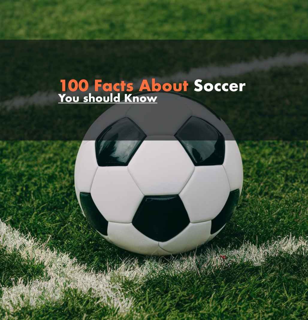 100 facts about soccer