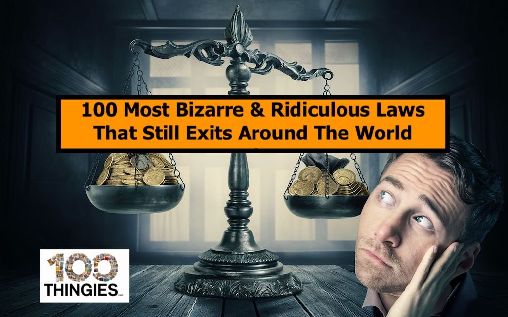 100 most bizarre ridiculous laws around the world odd